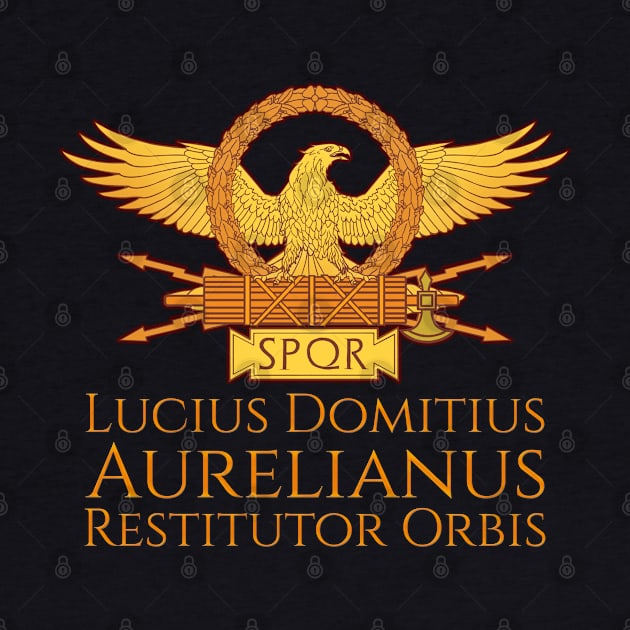 Ancient Roman Emperor Aurelian - Restitutor Orbis by Styr Designs